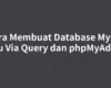 Cara Membuat Database Mysql Baru Via Query dan phpMyAdmin
